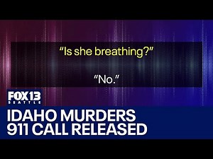 Audio of 911 call released in Idaho student murders case