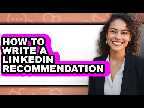 How to Write a Linkedin Recommendation (only Way)