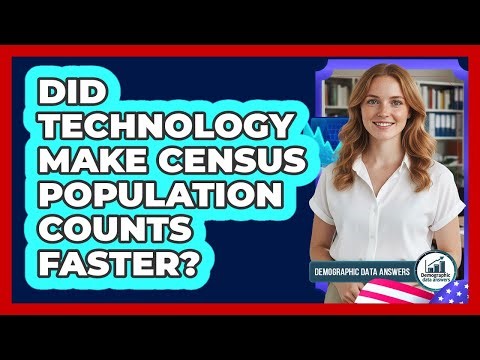 Did Technology Make Census Population Counts Faster?