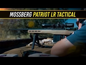 Mossberg Patriot LR Tactical First Look: Long Range Homerun?
