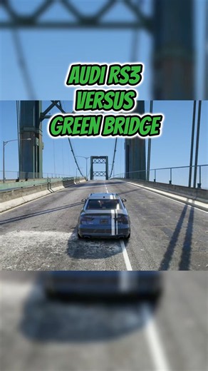 Audi RS3 versus Green Bridge ! ✅ #gta #gta5 #fivem #stunt #gta6 #powblo