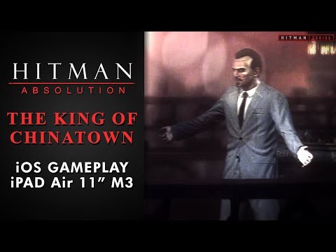 Hitman: Absolution (iOS) - Mission #2 - The King of Chinatown