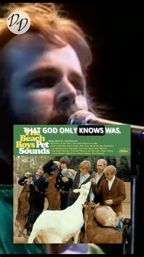 DiD you know that for The Beach Boys God Only Knows...