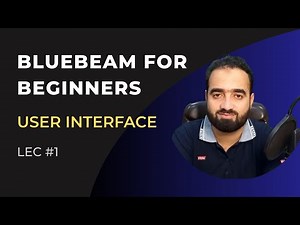 Bluebeam Revu Tutorial for Beginners | User Interface Overview