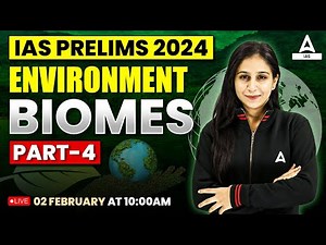 UPSC Environment 2024 Class | Biomes MCQs With Detailed Concepts By Preeti Ma'am#4