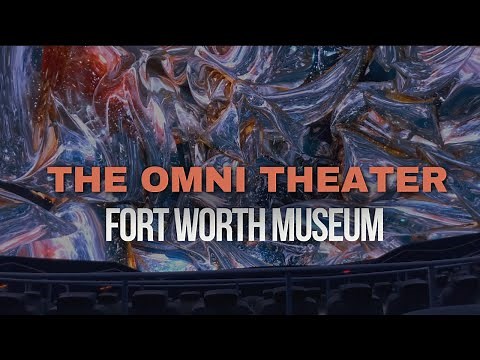 The New 2024 Omni Theater at the Fort Worth Museum of Science and History