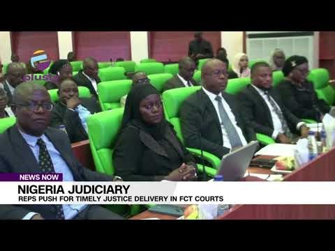 Nigeria Judiciary Reps Push For Timely Justice Delivery In Fct Courts