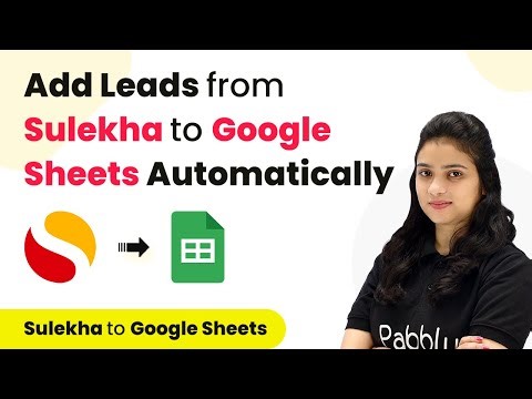 How to Add Leads from Sulekha to Google Sheets | Sulekha Google Sheets Integration