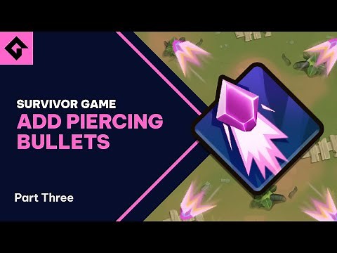 How to Add Piercing Bullets using Template Projects