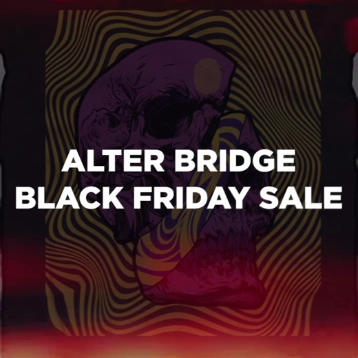 BLACK FRIDAY - Get 15% OFF your entire order at AlterBridge.com! Use offer code AB15 at checkout. (Offer valid through 11/28/23) | Alter Bridge