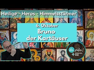 Der Heilige Bruno der Kartäuser. Gedenktag 6. Oktober.