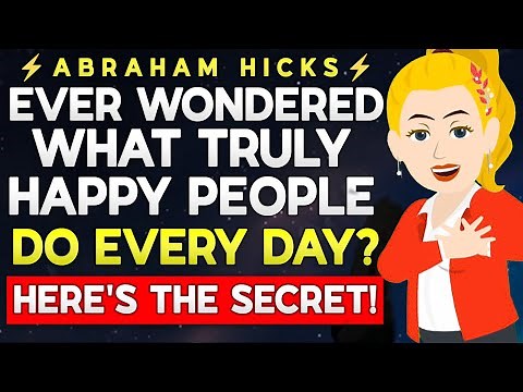Abraham Hicks 2025 💡 What Makes PEOPLE Truly HAPPY Everyday?