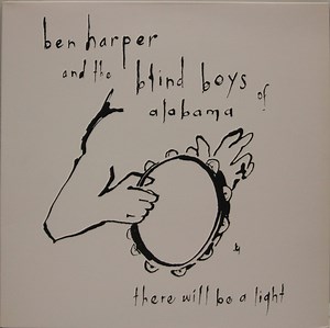Ben Harper & The Blind Boys Of Alabama - There Will Be A Light