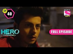 Veer On A New Mission | Hero: Gayab Mode On - Ep 40 | Full Episode | 28 February 2022
