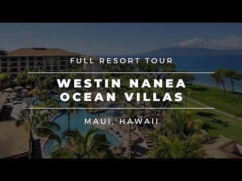 Westin Nanea Ocean Villas Full Resort Tour – Maui, Hawaii