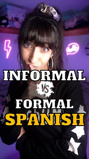 Differences between Informal and Formal Spanish
