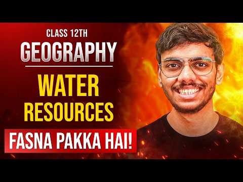 Water Resources Class 12 Geography Most Important Questions | Fasna Pakka Hai