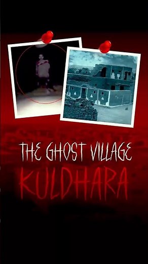 Why Was Kuldhara Abandoned? | India’s Most Haunted Village