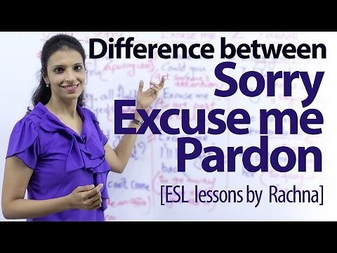 Difference between - Sorry, Excuse me & Pardon - Free Spoken English lesson.