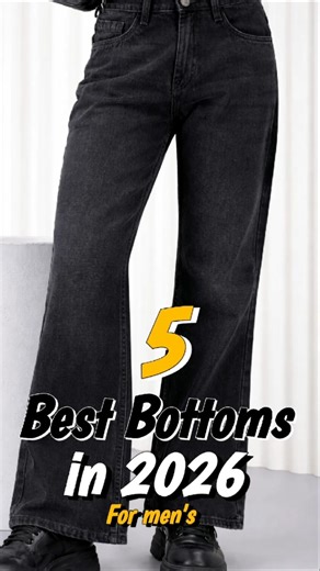 Top 5 Bottoms for Men in 2026 😎 Trending Pants & Jeans #shortvideo #mensfashion #fashion #menswear