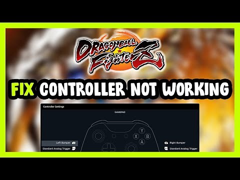 FIX DRAGON BALL FighterZ Controller/Gamepad Not Working on PC
