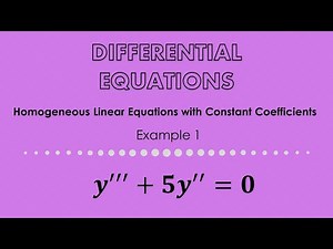 Higher-Order Homogeneous Linear Equations with Constant Coefficients. Example 1.