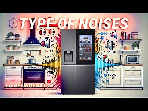 [LG Refrigerator] - Type of Noise from Refrigerator