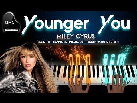 Younger You by Miley Cyrus piano cover/tutorial + sheet music + lyrics