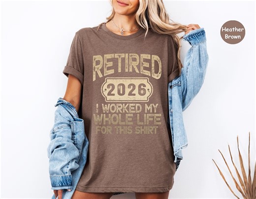 Retirement Gift, Retirement Shirt, Retirement Tshirt, Funny Retirement Tee, Retired Gift, I Worked My Whole Life for This,teacher Retirement - Etsy