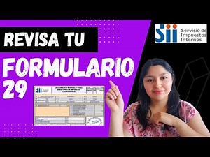 ¿Cómo revisar los FORMULARIOS 29 declarados en el SERVICIO DE IMPUESTOS INTERNOS? Chile 2024