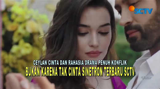 56K views · 566 reactions | Ceylan Cinta dan Rahasia Drama Penuh Konflik Bukan Karena Tak Cinta Sinetron Terbaru SCTV Halo Selebriti | SCTV | Facebook