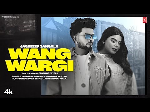 WANG WARGI (OFFICIAL MUSIC VIDEO) | JAGDEEP SANGALA | JASMEEN AKHTAR | LATEST PUNJABI SONGS 2025