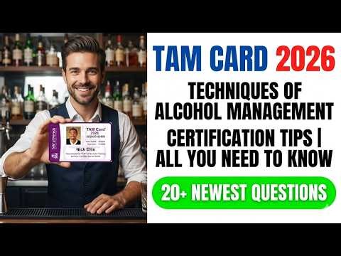 TAM Card 2026 Mastery: Techniques of Alcohol Management Certification Tips and Guide