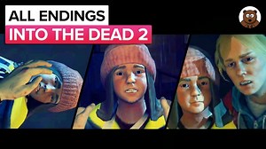 into-the-dead-2-all-endings