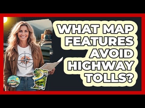 What Map Features Avoid Highway Tolls?