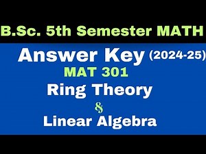 Ring Theory and Linear Algebra|2024-25|Answer Key|BSc|Math|5th Semester|DDU University