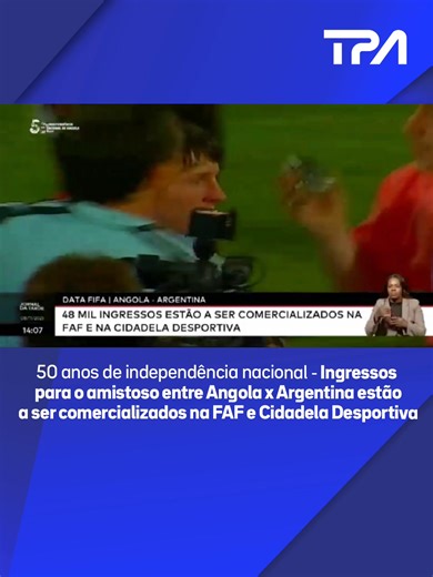 20K views · 655 reactions | 50 anos de independência nacional - Ingressos para o amistoso entre Angola x Argentina estão a ser comercializados na FAF e Cidadela Desportiva Lionel Messi vai integrar a selecção argentina que desembarca em Luanda na próxima semana. Emiliano Martinez é a principal baixa do conjunto, que defronta os Palancas Negras no dia 14, num jogo amigável em saudação aos 50 anos de independência nacional. | Televisão Pública de Angola - TPA "Oficial" | Facebook