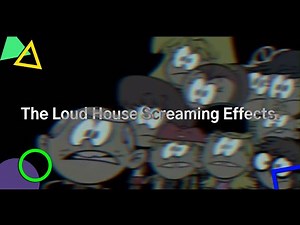 The Loud House Screaming Effects (List of Effects in the Description).