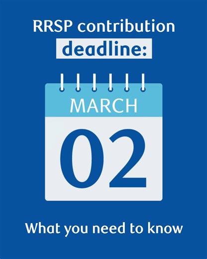 The deadline to contribute to your RRSP for the 2025 tax year is coming up on March 2, 2026. RRSP contributions can be deducted from your taxable income—and your investment earnings grow tax-deferred. The best way to know how much you can contribute for the current year (also known as your RRSP deduction limit) is to check your most recent Notice of Assessment from the CRA. | RBC