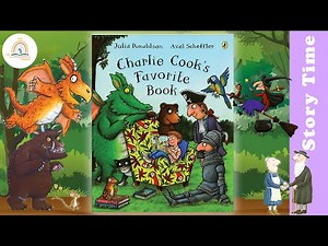 CHARLIE COOK'S FAVORITE BOOK by Julia Donaldson ~ Kids Book Storytime, Kids Book Read Aloud, Bedtime