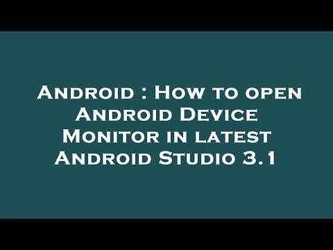 Android : How to open Android Device Monitor in latest Android Studio 3.1