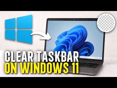 How to Make Your Taskbar Transparent in Windows 11 (2026) | Transparent Taskbar Windows 11