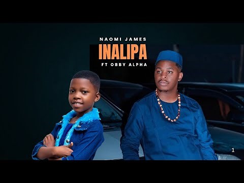 Naomi James Ft Obby Alpha - INALIPA (Official Music Video)
