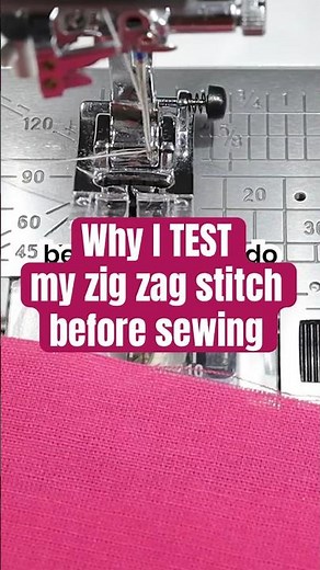 Why to test the size of zig zag stitch before sewing