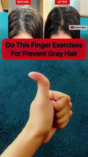 Do This Finger Exercise for Preventing Gray Hair Naturally 👆✨