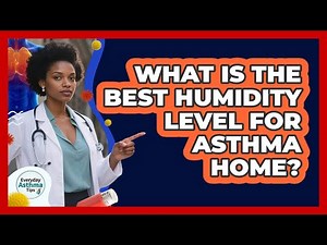 What Is The Best Humidity Level For Asthma Home?