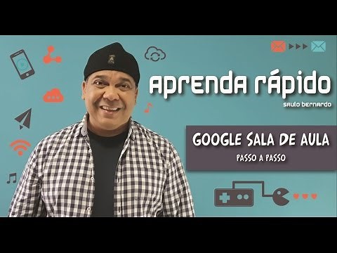 GOOGLE SALA DE AULA (GOOGLE CLASSROOM) - Aprenda Rápido