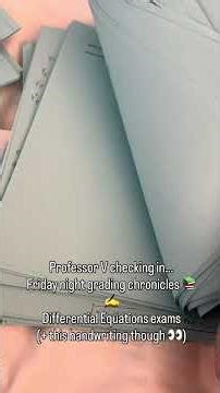 Professor V Checking In: Friday Night Grading Differential Equations Exams