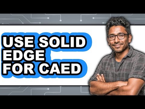 How to Use Solid Edge for Caed (easy Method)