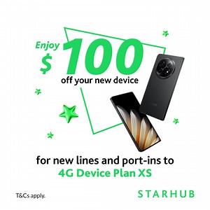 [Only at StarHub Paragon] Get $100 off your device with sign-ups on 4G Device Plan XS. Now till 8 June. T&Cs apply. | StarHub